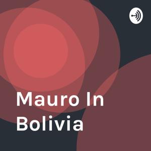 Mauro In Bolivia