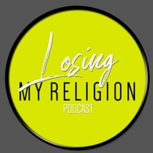 Losing My Religion