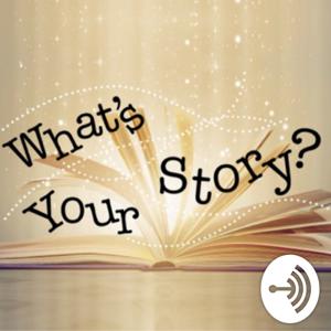 What’s Your Story