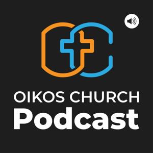 Sermons | Oikos Church