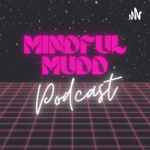 Mindful Mudd