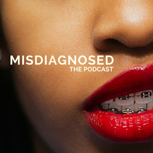 Misdiagnosed The Podcast