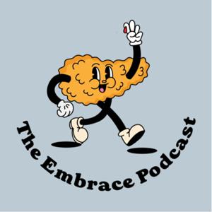 The Embrace Podcast