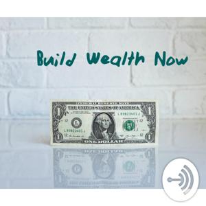 Building Wealth Now