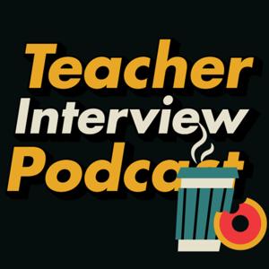 Teacher Interview Podcast