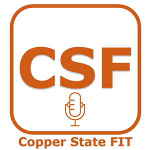 Copper State FIT Podcast