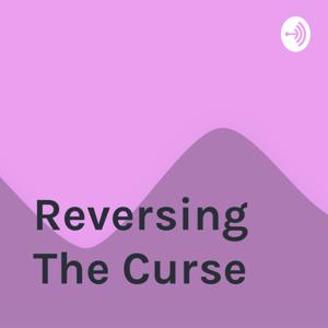 Reversing The Curse