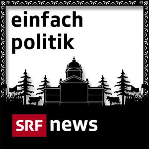 Einfach Politik by Schweizer Radio und Fernsehen (SRF)