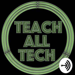 Teach All Tech Tuesdays