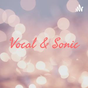 Vocal & Sonic
