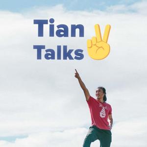 Tian Talks with Tian Tan