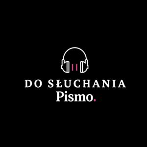 Pismo do słuchania by Pismo. Magazyn opinii