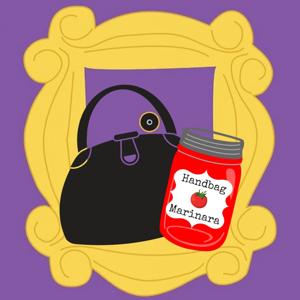 Handbag Marinara: A FRIENDS Podcast