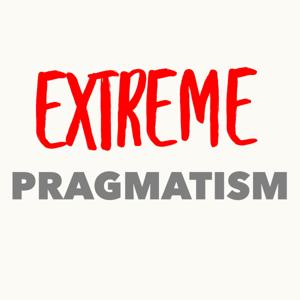 Extreme Pragmatism