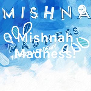 Mishnah Madness!