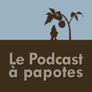 Le Podcast à papotes