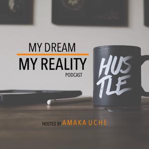 My Dream My Reality Podcast