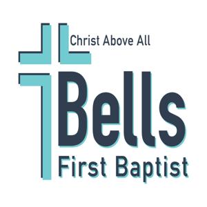 FBC Bells Sermon Podcast