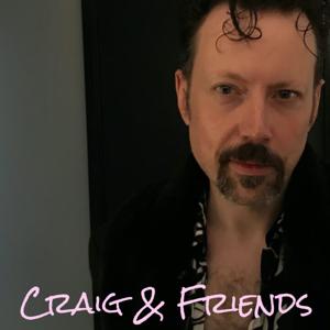 Craig & Friends by Craig And Friends