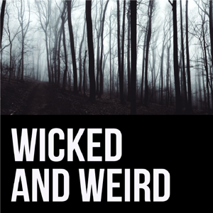 Wicked and Weird