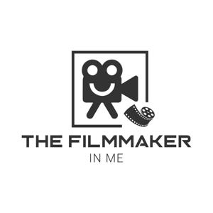 The Filmmaker in Me