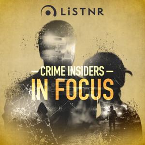 Crime in Focus by LiSTNR