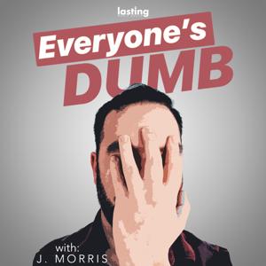 Everyone's Dumb