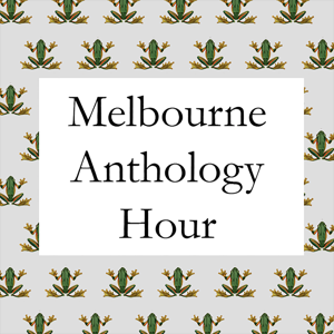 Melbourne Anthology Hour