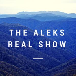 The Aleks Real Show