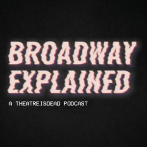 Broadway Explained