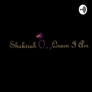 Shakirah O., QUEEN I AM