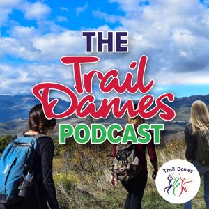 The Trail Dames Podcast by Anna Huthmaker
