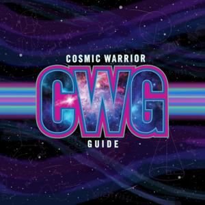 Cosmic Warrior Guide