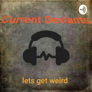 Current Deviants