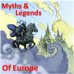 Myths and Legends of Europe