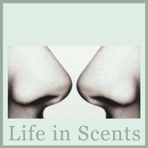 Life in Scents by Life in Scents