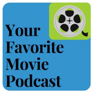 Your Favorite Movie Podcast