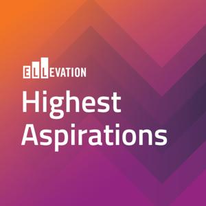 Highest Aspirations by Ellevation Education