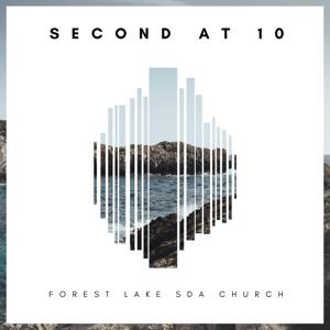 Second At 10 @ Forest Lake Church Sermon Podcast