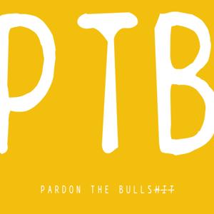 Pardon The Bullsh*t Podcast