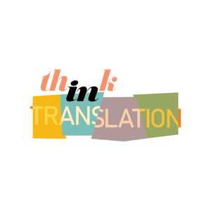 Think in Translation Podcast