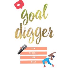 GOAL DIGGERS