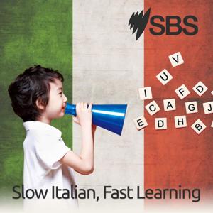 Slow Italian, Fast Learning - Slow Italian, Fast Learning by SBS