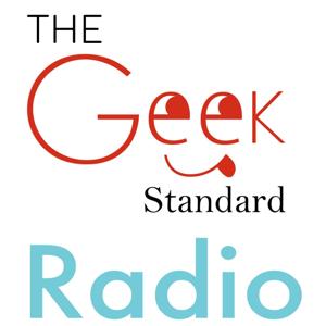 Podcast  |  The Geek Standard