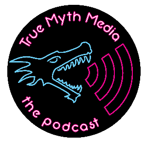 The True Myth Media Podcast