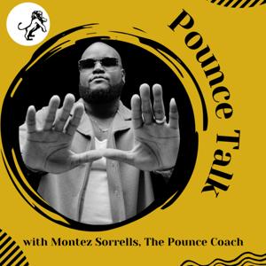 Pounce Talk with Montez Sorrells the Pounce Coach