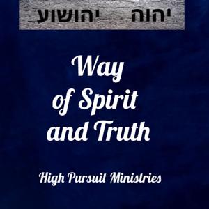 Messianic Covenant Israel, Way of Spirit and Truth Podcast