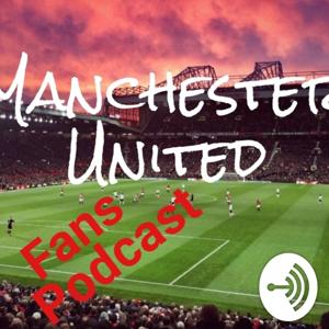 Manchester United Fans Podcast