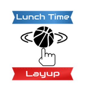 Lunch Time Layup