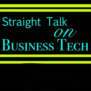 Straight Talk on Business Tech